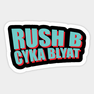 Rush B Cyka Blyat | 1 Sticker